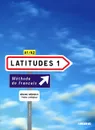 A1/A2 Latitudes 1 Methode De Francais (+ CD) - Regine Merieux, Yves Loiseau