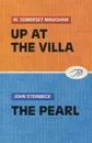 Up at the Villa. The Pearl - W. Somerset Maugham, John Steinbeck