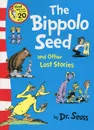 Bippolo Seed and Other Lost Stories - Dr. Seuss