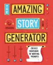 The Amazing Story Generator - Jason Sacher