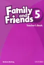 Family and Friends 5: Teachers Book - Barbara Mackay