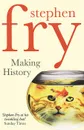 Making History - Stephen Fry