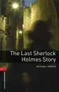 The Last Sherlock Holmes Story: Stage 3 - Michael Dibdin