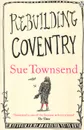 Rebuilding Coventry - Sue Townsend