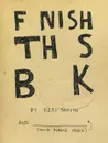 Finish This Book - Смит Кери