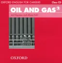 Oxford English for Careers: Oil and Gas (аудиокурс на CD) - Jon Naunton, Alison Pohl