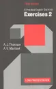 Practical English Grammar: Exercises 2 - A. J. Thomson, A. V. Martinet