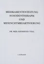 Medikamententestung Nosodenhherapie und Mesenchymreaktivierung - Reinhold Voll