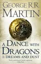 Dance with Dragons 1: Dreams and Dust - George R. R. Martin