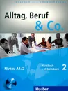 Alltag, Beruf & Co.: Kursbuch + Arbeitsbuch 2: Niveau A1/2 (+ CD-ROM) - Norbert Becker, Jorg Braunert