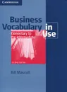 Business Vocabulary in Use: Elementary to Pre-Intermediate - Bill Mascull