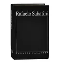Рафаэль Сабатини. Собрание сочинений в 8 томах. Том 7. Буканьер его Величества. Суд Герцога. Знамя быка - Рафаэль Сабатини