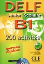 Delf Junior Scolaire B1: 200 Activites  (+ CD-ROM) - Alain Rausch, Corinne Kober-Kleinert