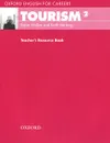 Oxford English for Careers: Tourism 2: Teacher's Resource Book - Robin Walker and Keith Harding