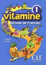 Vitamine 1: Livre de l'eleve - C. Martin, D. Pastor