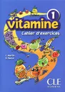 VItamine 1: Cahier d'exercices (+ CD, + Portfolio) - C. Martin, D. Pastor