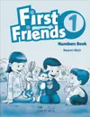 First Friends 1: Numbers Book - Naomi Moir