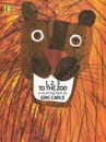 1, 2, 3, to the Zoo - Eric Carle