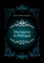 The tourist in Portugal - Harrison William Henry