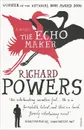 The Echo Maker - Richard Powers