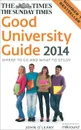 The Times Good University Guide 2014: Where to Go and What to Study - John O'Leary