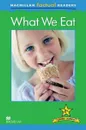 Macmillan Factual Readers: Level 2+: What We Eat - Brenda Stones