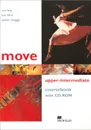Move: Coursebook: Upper-Intermediate Level (+ CD-ROM) - Sue Kay, Jon Hird, Peter Maggs