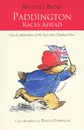 Paddington Races Ahead - Michael Bond