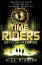 TimeRiders: Day of the Predator - Scarrow, Alex