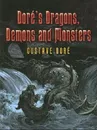 Dores Dragons, Demons and Monsters - Dore Gustave