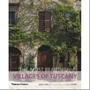 The Most Beautiful Villages of Tuscany - Бентли Джеймс