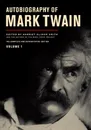 Autobiography of Mark Twain V1 – Authoritative Edition from the Mark Twain Project - Mark Twain