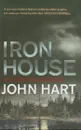 Iron House - John Hart