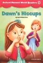 Oxford Phonics World Readers: Level 5: Dawn's Hiccups - Lynne Robertson