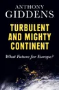 Turbulent and Mighty Continent - Anthony Giddens