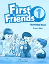 First Friends 1: Numbers Book - Naomi Moir