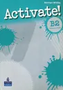 Activate! B2: Teacher's Book - Norman Whitby