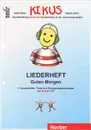 Kikus: Liederheft Guten Morgen - Edgardis Garlin, Stefan Merkle