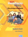 New Headway Video Pre-Intermediate: Student's Book - John Murphy