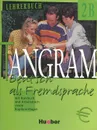 Tangram 2B: Deutsch als Fremdsprache: Lehrerbuch - Anja Schumann,Rosa-Maria Dallapiazza,Susanne Haberland,Beate Bluggel,Elke Bosse,Eduard von Jan