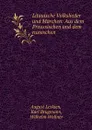 Litauische Volkslieder und Marchen: Aus dem Preussischen und dem russischen . - August Leskien