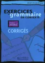 Exercices De Grammaire En Contexte-avance / Grammar Advanced Key - Anne Akyuz, Bernadette Bazelle-Shahmaei,  Joelle Bonenfant