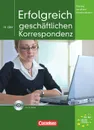 Training Berufliche Kommunikation: Erfolgreich in Der Geschaftlichen Korrespondenz (+ CD-ROM) - Eismann Volker