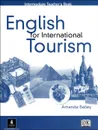 English for International Tourism: Intermediate Teacher's Book - Amanda Bailey