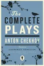 The Complete Plays - Anton Chekhov