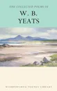 The Collected Poems of W. B. Yeats - W. B. Yeats