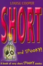 Short and Spooky - Louise Cooper