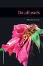 Deadheads: Level 6 - Reginald Hill