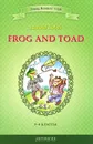 Frog and Toad / Квак и Жаб. 3-4 классы. Книга для чтения на английском языке - Арнольд Лобел