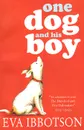One Dog and His Boy - Ибботсон Ева